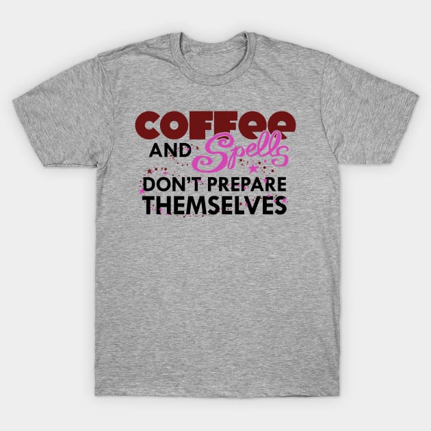 Coffee and Spells T-Shirt by crookedrussiancam